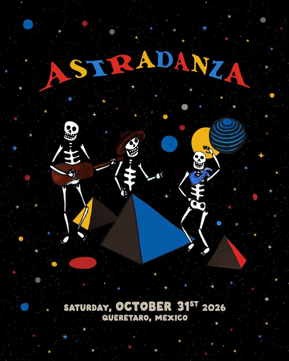 Astradanza, Saturday October 31st 2026, Queretaro, Mexico: three dancing skeletons among pyramids and planets